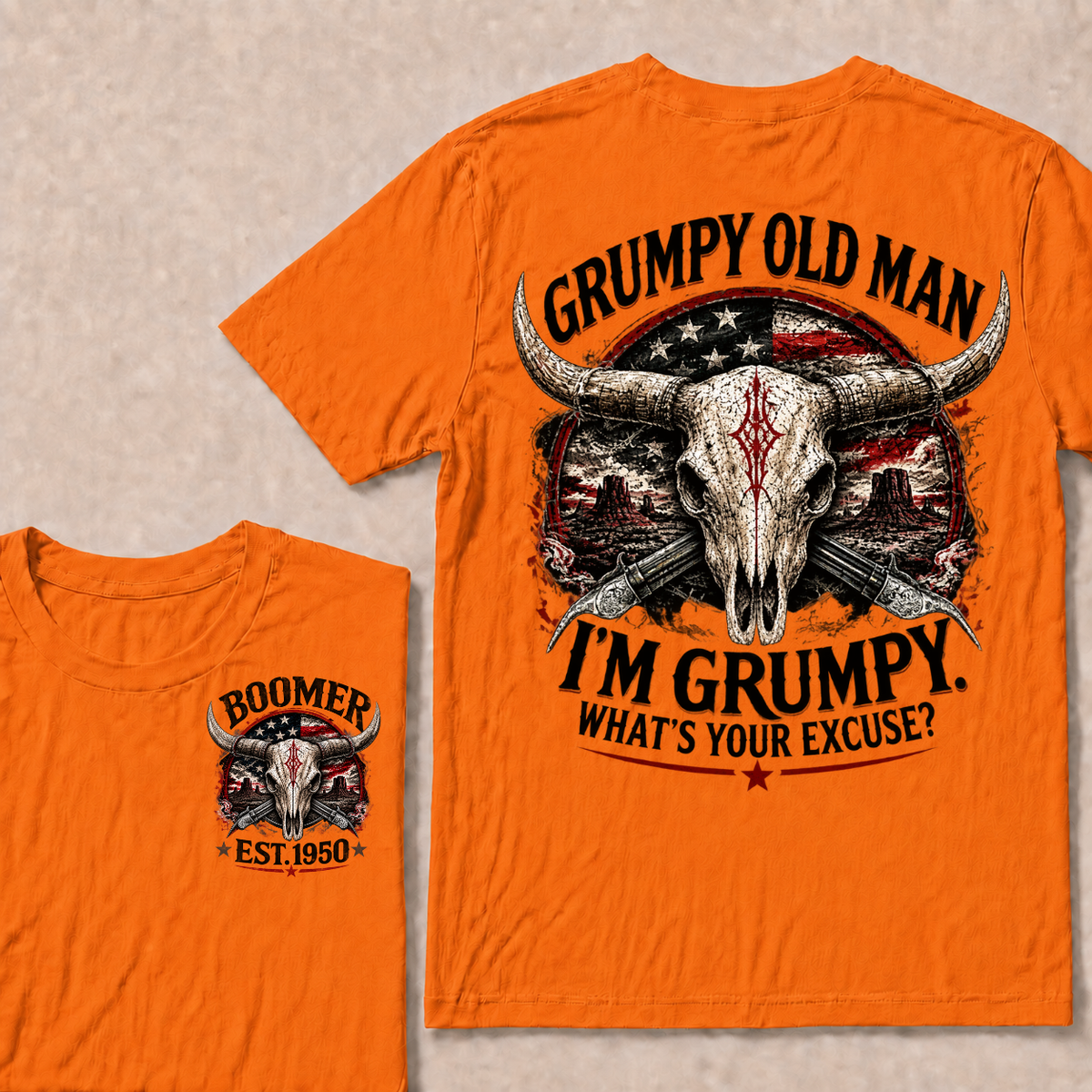 Grumpy Old Man I’m Grumpy. What’s Your Excuse? Boomer Est. Year Tee