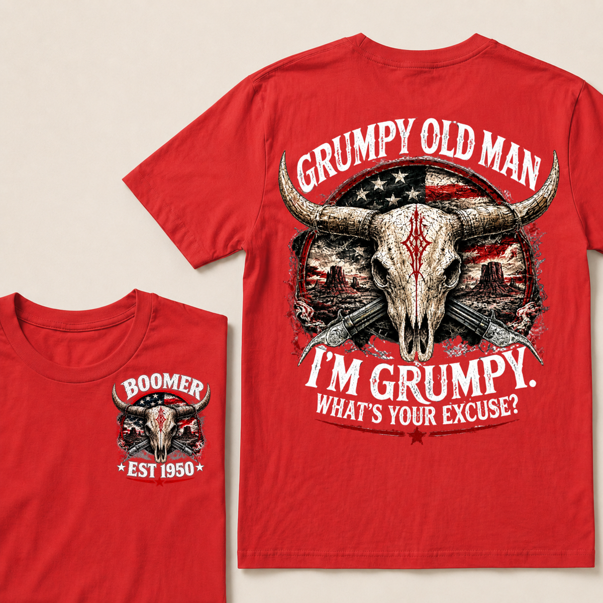 Grumpy Old Man I’m Grumpy. What’s Your Excuse? Boomer Est. Year Tee